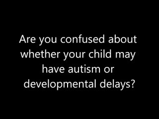 AutismProject/Is My Child Autistic or Delayed