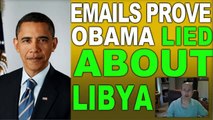 EMAILS PROVE PRESIDENT OBAMA LIED ABOUT BENGHAZI LIBYA EMBASSY ATTACK