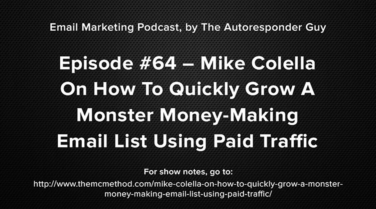Mike Colella Interview On How To Quickly Grow A Monster List With PPC