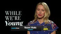 'While We're Young' | Naomi Watts Interview