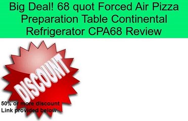 68 quot Forced Air Pizza Preparation Table Continental Refrigerator CPA68 Review