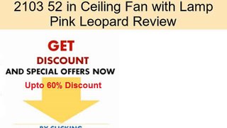 New Image Concepts 2103 52 in Ceiling Fan with Lamp Pink Leopard Review
