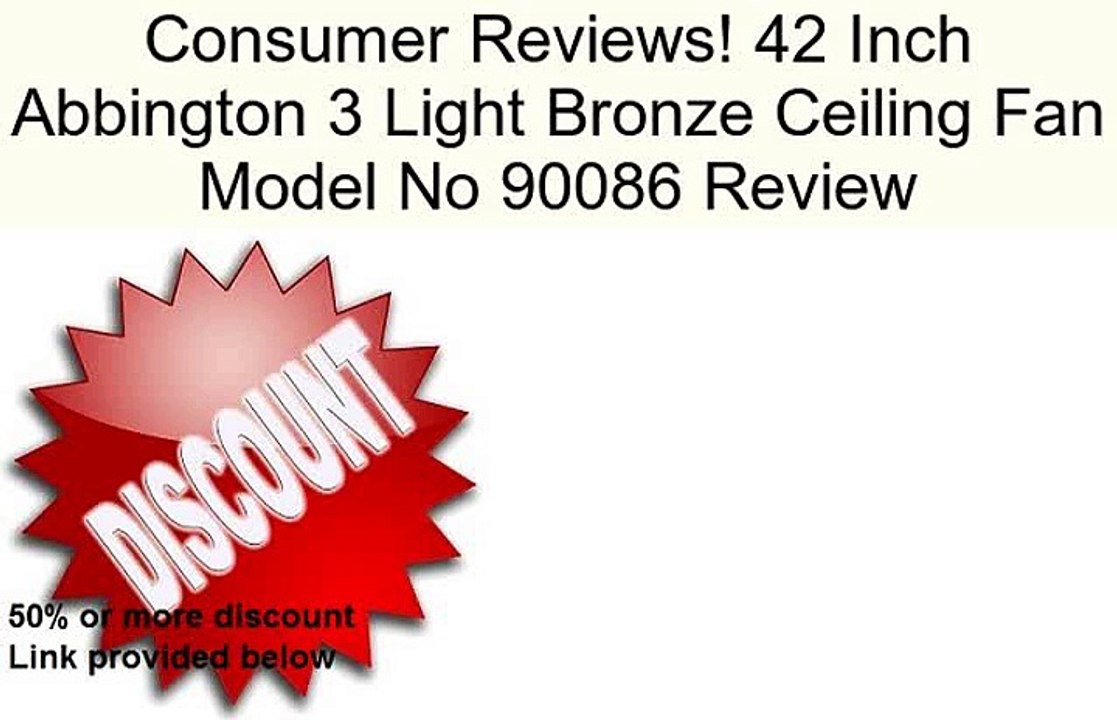 42 Inch Abbington 3 Light Bronze Ceiling Fan Model No 90086 Review