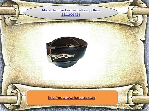 mode genuine leather belts 9911006454 suppliers in delhimetal town handicrafts