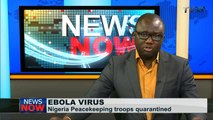 Ebola: Nigeria peacekeeping troops quarantined in Liberia