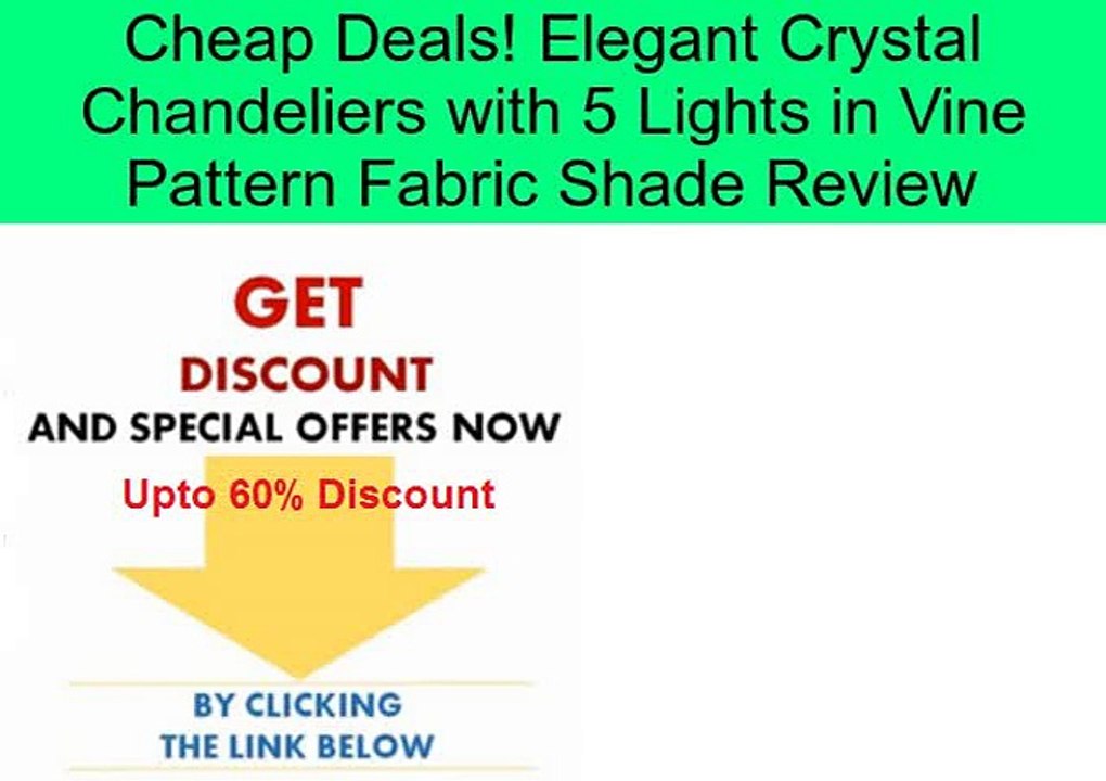 Elegant Crystal Chandeliers with 5 Lights in Vine Pattern Fabric Shade Review