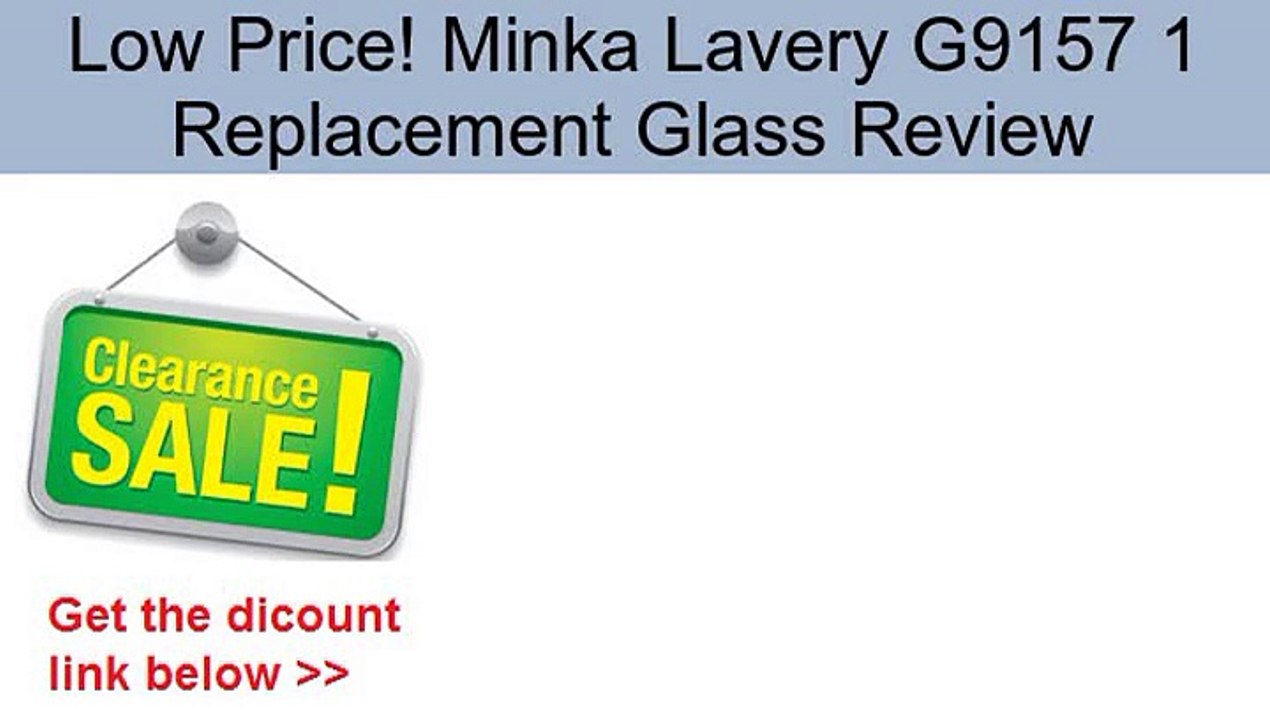 Minka Lavery G9157 1 Replacement Glass Review