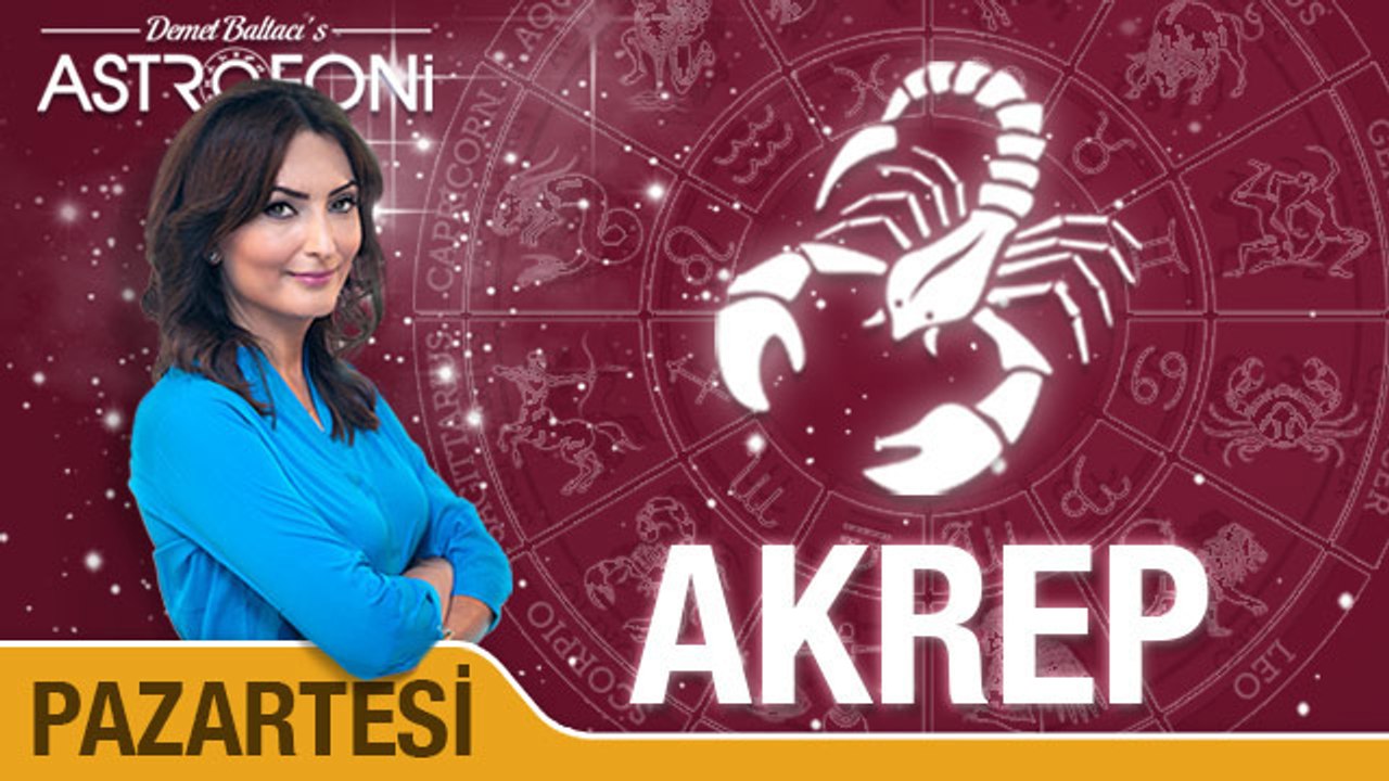 AKREP burcu günlük yorumu, bugün 15 Haziran 2015