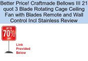 Craftmade Bellows III 21 quot 3 Blade Rotating Cage Ceiling Fan with Blades Remote and Wall Control Incl Stainless Review