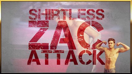 Best Of Shirtless Zac Efron