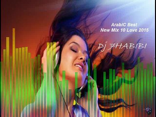 Best Mix LoVe AraBiC New 2015 Dj 7HABIBI
