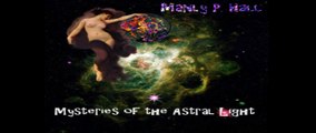 Manly P. Hall - Mysteries Of The Astral Light - SIDE B - Pt 1/4