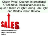 Quorum International 77525 9595 Traditional Classic 52 quot 5 Blade 2 Light Ceiling Fan Light and Blades Includ Review