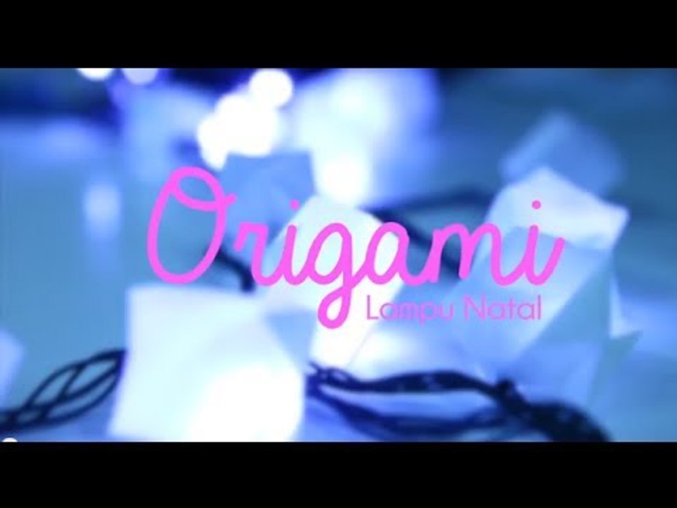 ORIGAMI LAMPU NATAL | INFO PRAKTIS NOVA