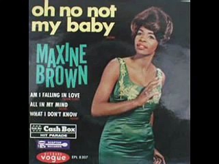 Maxine Brown - Oh no, not my baby
