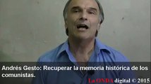 Andrés Gesto: Recuperar la memoria histórica de los comunistas.
