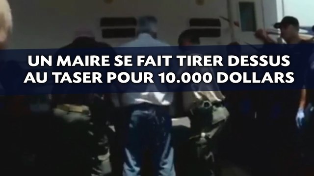 Un maire se fait tirer dessus au Taser pour 10.000 dollars