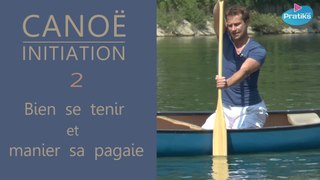 Canoë Initiation - Bien se tenir et manier sa pagaie