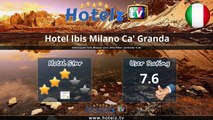 Hotel Ibis Milano Ca Granda - Italy