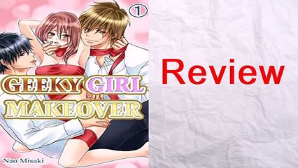 Review for GEEKY GIRL MAKEOVER Vol.1 (TL Manga)