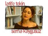 yazar yazara latife tekin sema kaygusuz