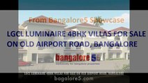LGCL LUMINAIRE 4BHK VILLAS FOR SALE
