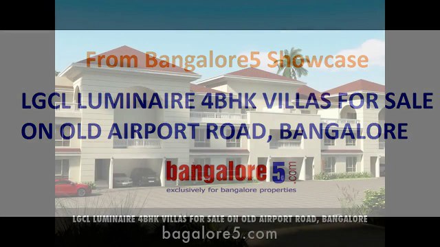 LGCL LUMINAIRE 4BHK VILLAS FOR SALE