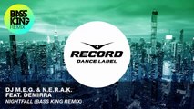 DJ M.E.G. & N.E.R.A.K. feat. DEMIRRA - Nightfall (Bass King Remix) | Record Dance Label