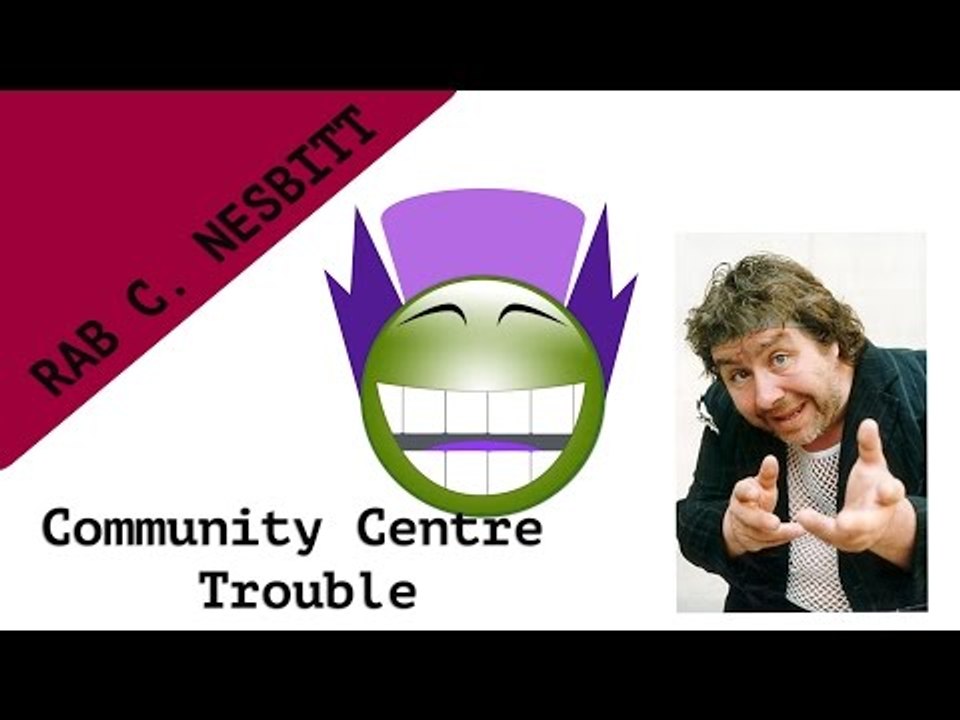 Community Centre Trouble | Rab C. Nesbitt | The Scottish Comedy Channel