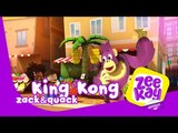 King Kong | Zack&Quack | ZeeKay Junior