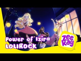 Power of Izira | LoliRock | ZeeKay