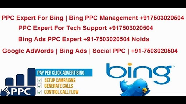 +91-7503020504 Bing PPC Expert | Bing PPC Professional for Tech Support