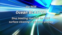 Ocean BLASTER Shot Blast machine for surface cleaning of all structural steel profiles