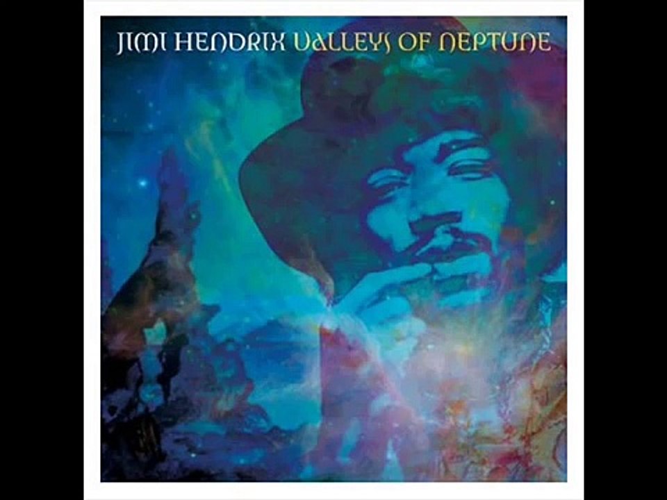 Jimi Hendrix - Stone Free  - Valleys Of Neptune