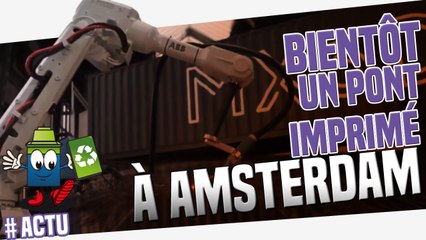 Un Pont imprimé bientôt à Amsterdam
