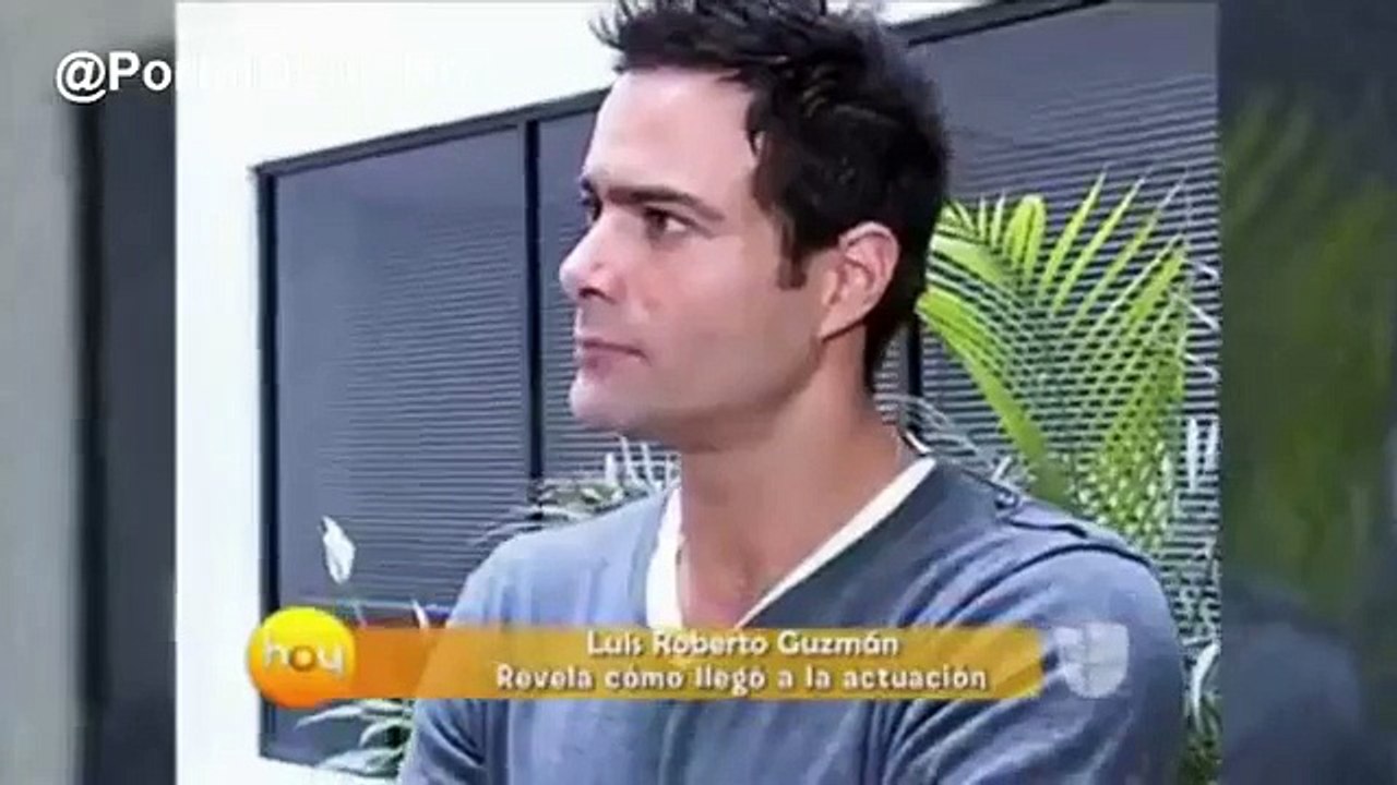 Luis Roberto Guzman -Revela Cómo Llegó a la actuación.