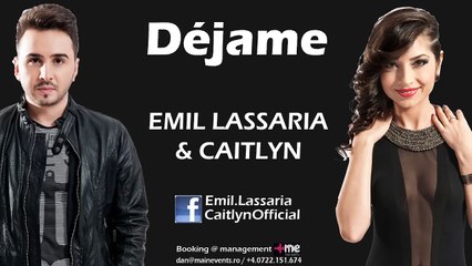 Emil Lassaria & Caitlyn - Dejame