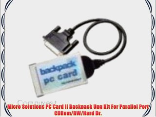 Micro Solutions PC Card Ii Backpack Upg Kit For Parallel Port CDRom/RW/Hard Dr.