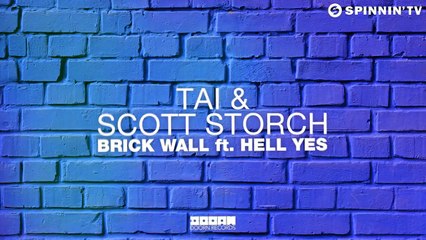 TAI & Scott Storch - Brick Wall ft. Hell Yes (Original Mix)