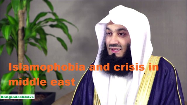 Muslim scholars’ role on Islamophobia and crisis in middle east- Mufti Menk