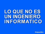 Lo que no es un ingeniero informatico