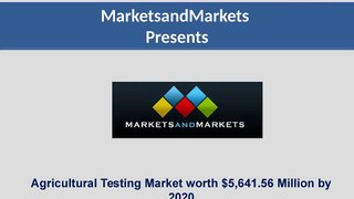Agricultural Testing Market by Sample, Application Type & Region 2020