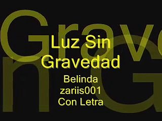 Belinda - Luz Sin Gravedad - Con Letra