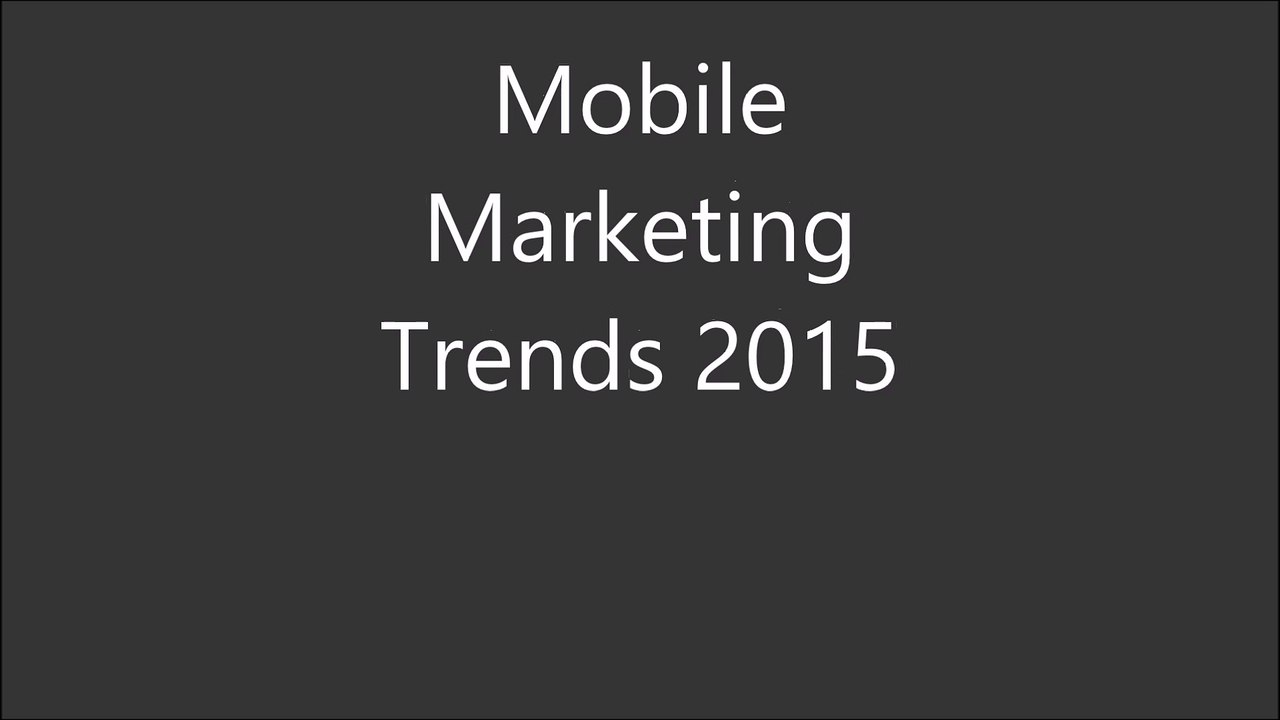 Mobile Marketing Trends 2015