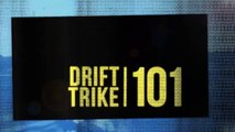 Drift Trike 101 - Practice Safe Drifting