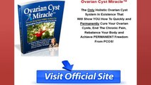 Ovarian Cyst Miracle Review-How To Treatment Ovarian Cancer