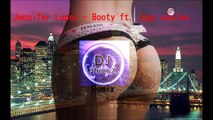 Jennifer lopez - booty ft. Iggy Azalea (DJStrickx Remix)