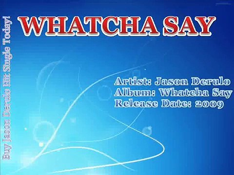 Jason Derulo - Whatcha Say (What Did You Say)