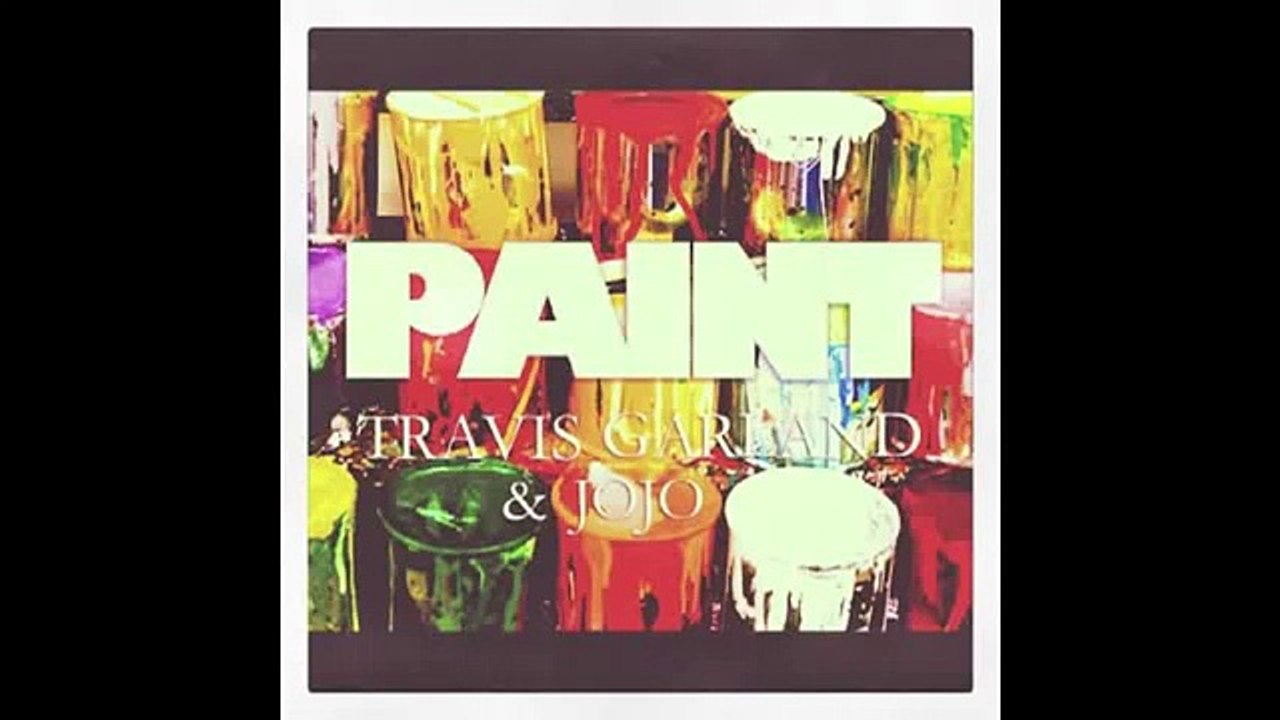 Travis Garland ft. JoJo - Paint