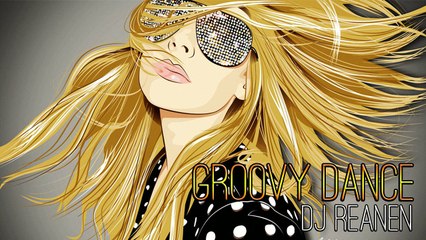 Groovy Dance - Dj Reanen